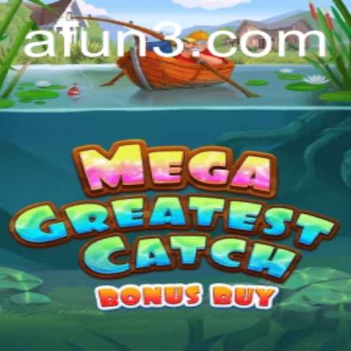 MegaGreatestCatchBonusBuy: A Fun and Exciting Adventure in Gaming
